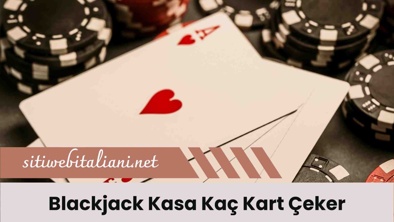 Blackjack Kasa Kaç Kart Çeker